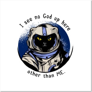 funny cat – Astrocat– I see no God up here other than me Posters and Art